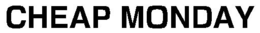 CHEAP MONDAY trademark