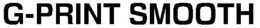 G-PRINT SMOOTH trademark