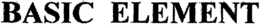 BASIC ELEMENT trademark