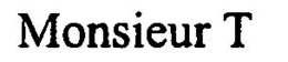 MONSIEUR T trademark