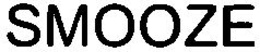 SMOOZE trademark