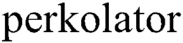 PERKOLATOR trademark
