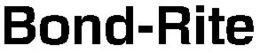 BOND-RITE trademark