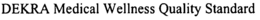 DEKRA MEDICAL WELLNESS QUALITY STANDARD trademark