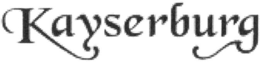 KAYSERBURG trademark