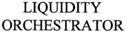 LIQUIDITY ORCHESTRATOR trademark