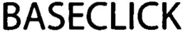BASECLICK trademark
