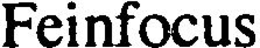 FEINFOCUS trademark