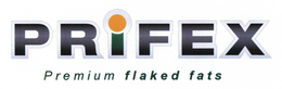 PRIFEX PREMIUM FLAKED FATS trademark
