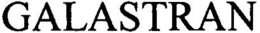 GALASTRAN trademark