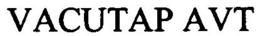 VACUTAP AVT trademark