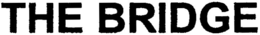 THE BRIDGE trademark