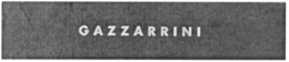 GAZZARRINI trademark