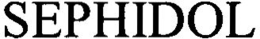 SEPHIDOL trademark