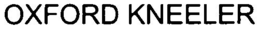 OXFORD KNEELER trademark