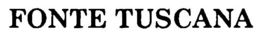 FONTE TUSCANA trademark
