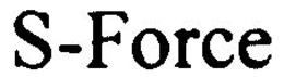 S-FORCE trademark