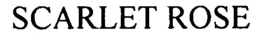 SCARLET ROSE trademark
