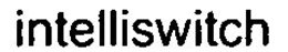 INTELLISWITCH trademark