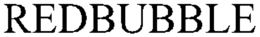 REDBUBBLE trademark