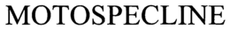MOTOSPECLINE trademark