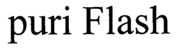 PURI FLASH trademark