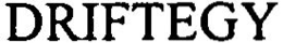DRIFTEGY trademark