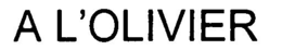 A L'OLIVIER trademark
