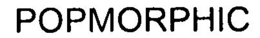 POPMORPHIC trademark