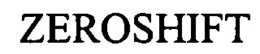 ZEROSHIFT trademark