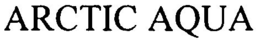 ARCTIC AQUA trademark