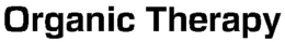 ORGANIC THERAPY trademark