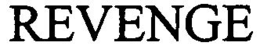 REVENGE trademark