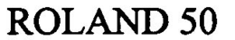 ROLAND 50 trademark