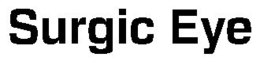 SURGIC EYE trademark