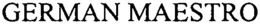 GERMAN MAESTRO trademark
