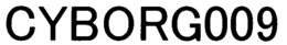 CYBORG009 trademark