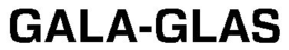 GALA-GLAS trademark