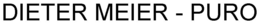 DIETER MEIER - PURO trademark