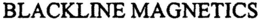 BLACKLINE MAGNETICS trademark