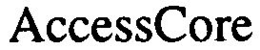 ACCESSCORE trademark