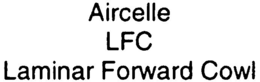 AIRCELLE LFC LAMINAR FORWARD COWL trademark