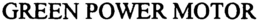 GREEN POWER MOTOR trademark