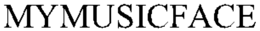 MYMUSICFACE trademark