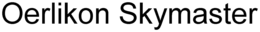 OERLIKON SKYMASTER trademark