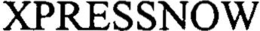 XPRESSNOW trademark