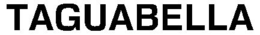 TAGUABELLA trademark