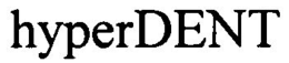 HYPERDENT trademark