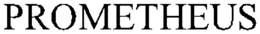 PROMETHEUS trademark
