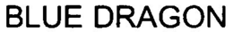 BLUE DRAGON trademark
